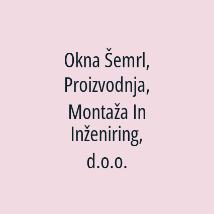 Okna Šemrl, Proizvodnja, Montaža In Inženiring, d.o.o. - Logotip