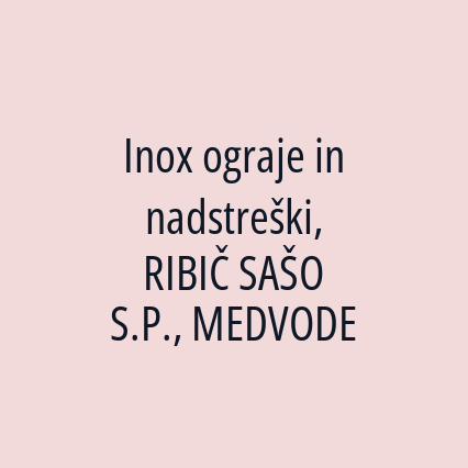 Inox ograje in nadstreški, RIBIČ SAŠO S.P., MEDVODE - Logotip