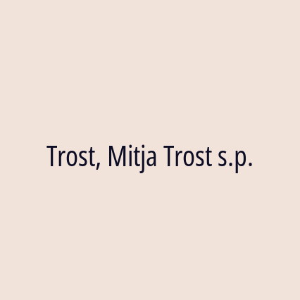 Trost, Mitja Trost s.p.