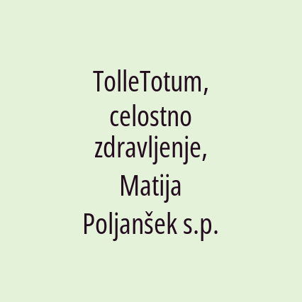 TolleTotum, celostno zdravljenje, Matija Poljanšek s.p. - Logotip