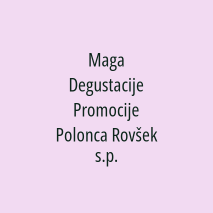 Maga Degustacije Promocije Polonca Rovšek s.p.