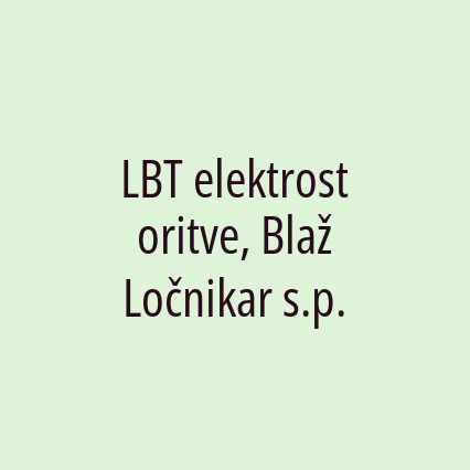 LBT elektrostoritve, Blaž Ločnikar s.p.