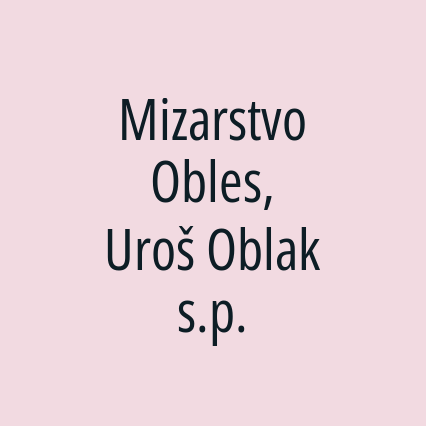 Mizarstvo Obles, Uroš Oblak s.p.