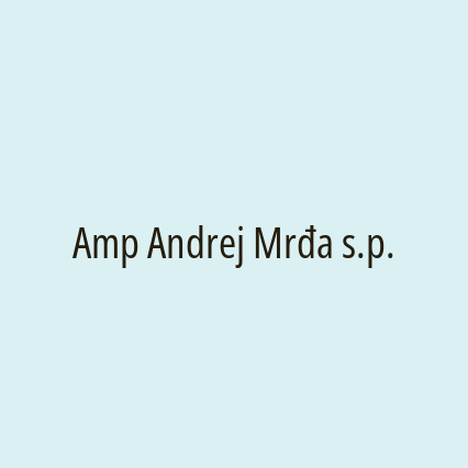 Amp Andrej Mrđa s.p.