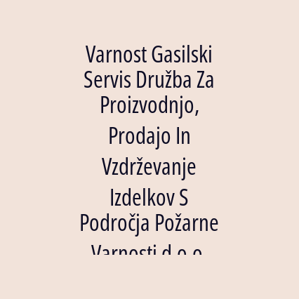 Varnost Gasilski Servis Družba Za Proizvodnjo, Prodajo In Vzdrževanje Izdelkov S Področja Požarne Varnosti d.o.o. - Logotip