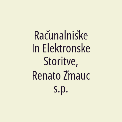 Računalniške In Elektronske Storitve, Renato Žmauc s.p.