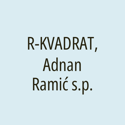 R-KVADRAT, Adnan Ramić s.p.