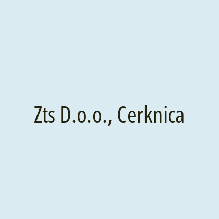 Zts D.o.o., Cerknica