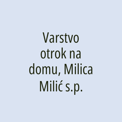 Varstvo otrok na domu, Milica Milić s.p.