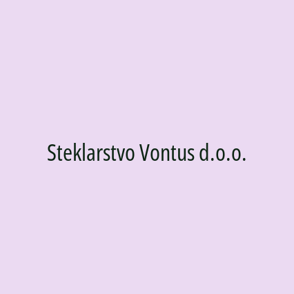 Steklarstvo Vontus d.o.o.