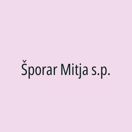 Šporar Mitja s.p.