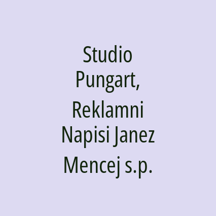 Studio Pungart, Reklamni Napisi Janez Mencej s.p.