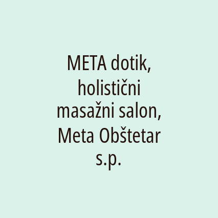 META dotik, holistični masažni salon, Meta Obštetar s.p.