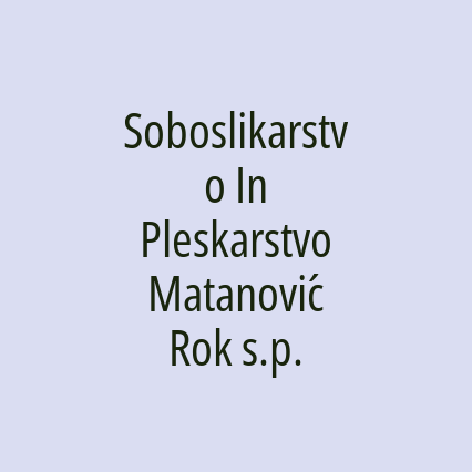 Soboslikarstvo In Pleskarstvo Matanović Rok s.p.