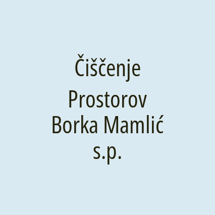 Čiščenje Prostorov Borka Mamlić s.p.