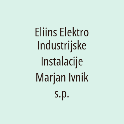 Eliins Elektro Industrijske Instalacije Marjan Ivnik s.p.