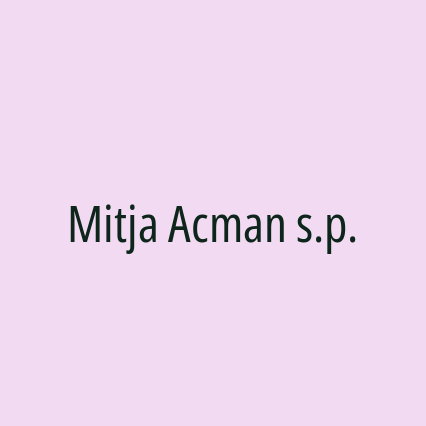 Mitja Acman s.p.