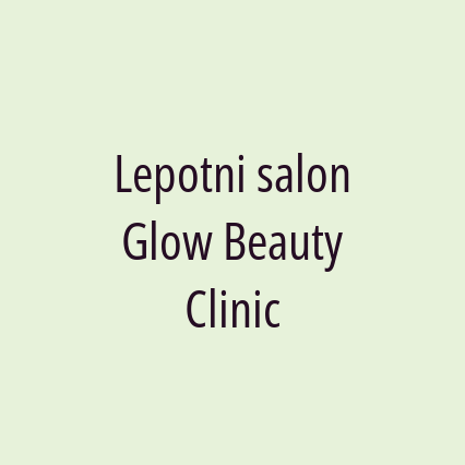 Lepotni salon Glow Beauty Clinic