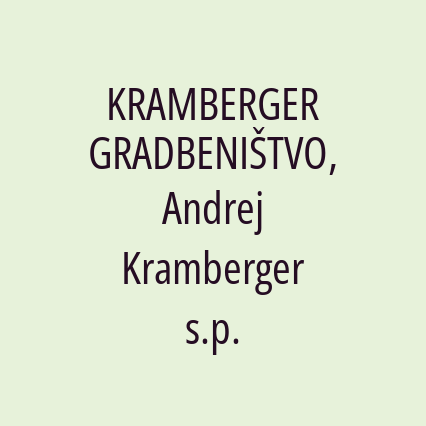 KRAMBERGER GRADBENIŠTVO, Andrej Kramberger s.p.