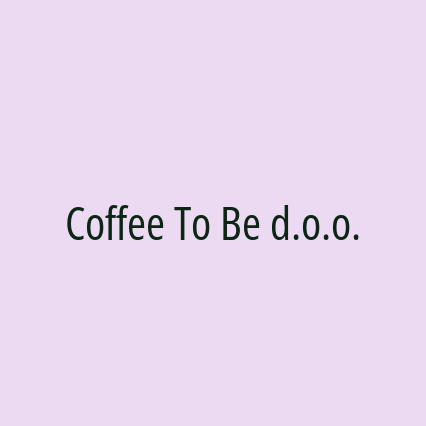 Coffee To Be d.o.o.