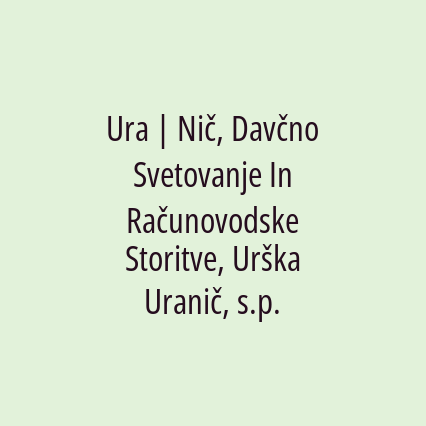 Ura | Nič, Davčno Svetovanje In Računovodske Storitve, Urška Uranič, s.p. - Logotip